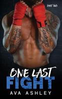 One Last Fight - Part Two 1530513839 Book Cover