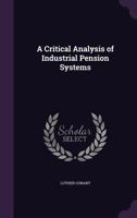 A Critical Analysis of Industrial Pension Systems 101898948X Book Cover