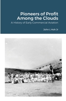 Pioneers of Profit Among the Clouds 1365049000 Book Cover