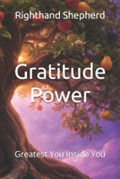 Gratitude Power: Greatest You Inside You B0GQMW9789 Book Cover