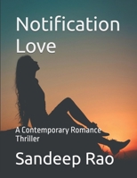 Notification Love: A Contemporary Romance Thriller B0GCH8F1BM Book Cover