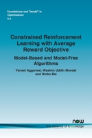 Constrained Reinforcement Learning with Average Reward Objective: Model-Based and Model-Free Algorithms 1638283966 Book Cover