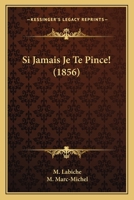 Si jamais je te pince ! 1148836586 Book Cover
