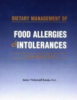 Dietary Management of Food Allergies & Intolerances: A Comprehensive Guide 0968209823 Book Cover