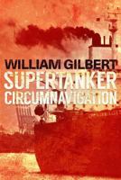 Supertanker Circumnavigation 197374029X Book Cover