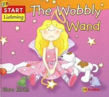 The Wobbly Wand 1595660739 Book Cover