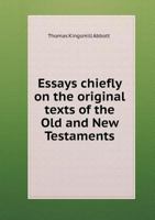 Essays Chiefly on the Original Texts of the Old and New Testaments 112061709X Book Cover