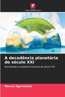 A decadência planetária do século XXI 6206889572 Book Cover