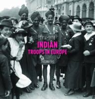 Indian Troops in Europe 1914-1918 1935677500 Book Cover