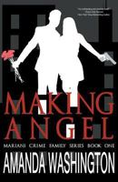 Making Angel 1517771625 Book Cover