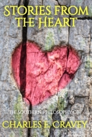 Stories From the Heart: The Southern Philosophy of 1585351261 Book Cover