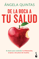 de la Boca a Tu Salud: 8 Claves Para Controlar La Inflamación, El Peso Y Los Picos de Insulina / From Your Mouth to Your Health (Spanish Edition) 6076392452 Book Cover