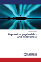 Depression, psychedelics and mindfulness 6200328110 Book Cover