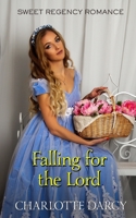 Falling for the Lord: Sweet Regency Romance B08KFWM8K5 Book Cover