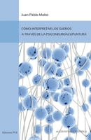 Como interpretar los suenos a traves de la psiconeuroacupuntura 1508763305 Book Cover