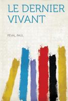 Le dernier vivant 1482305070 Book Cover