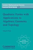 Quadratic Forms with Applications to Algebraic Geometry and Topology 0521467551 Book Cover