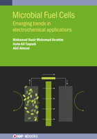 Microbial Fuel Cells: Emerging Trends in Electrochemical Applications 0750347899 Book Cover
