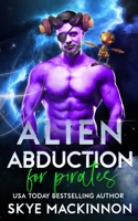 Alien Abduction for Pirates B09KMKGTRT Book Cover