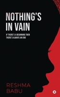 Nothing’s In Vain: If there’s a beginning then there’s always an end 1636697445 Book Cover
