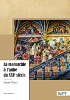 La monarchie à l'aube du XXIème siècle B0CB9YF5TG Book Cover