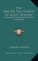The Fire on the Hearth in Sleepy Hollow 142550700X Book Cover
