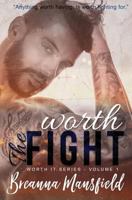 Worth The Fight (Worth It #1) 1544623038 Book Cover