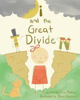 i and the Great Divide 1490434232 Book Cover