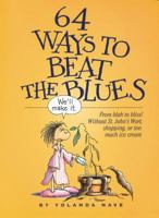 64 Ways to Beat the Blues 0761105964 Book Cover