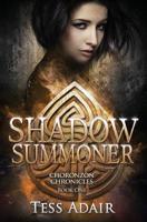 Shadow Summoner (Choronzon Chronicles Book 1) 0997750006 Book Cover