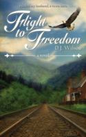 Flight to Freedom 1933836377 Book Cover