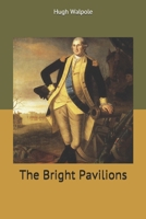 The Bright Pavilions 1528720148 Book Cover