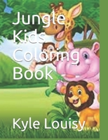 Jungle Kids Coloring Book B0892J1F92 Book Cover