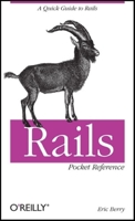 Rails Pocket Reference (Pocket Reference (O'Reilly)) 0596520700 Book Cover