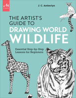 Artist's Guide to Drawing World Wildlife 158093563X Book Cover