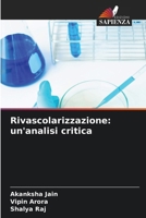 Rivascolarizzazione: un'analisi critica (Italian Edition) 6630388216 Book Cover