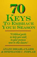 70 Keys to Embrace Your Season 1933912316 Book Cover