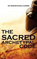 The Sacred Archetypal Code 1975858409 Book Cover