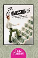 The Commissioner: A Guide to Surviving and Thriving on Commission Income 0983458847 Book Cover
