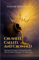 Crushed, Called, and Crowned 9786156668 Book Cover