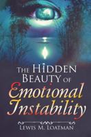 The Hidden Beauty of Emotional Instability 1524651028 Book Cover