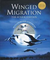 Winged Migration: The Junior Edition 2020633507 Book Cover