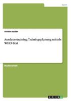 Ausdauertraining: Trainingsplanung mittels WHO-Test 3656420769 Book Cover