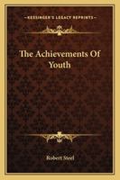 The Achievements Of Youth 1432547844 Book Cover