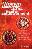 Women, Motorcycles and the Road to Empowerment 0987758306 Book Cover