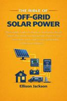 The Bible of Off-Grid Solar Power B0GQHGBGHJ Book Cover