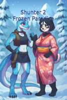 Shunter 2: Frozen Paradise B0FZZW787F Book Cover