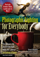 Photographic Lighting for Everybody : Techniques for Mastering Light with Any Camera-Including IPhone 1682034348 Book Cover