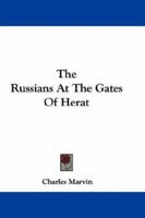 The Russians At The Gates Of Herat 0548333904 Book Cover