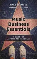 Music Business Essentials: A Guide for Aspiring Professionals 1442274549 Book Cover